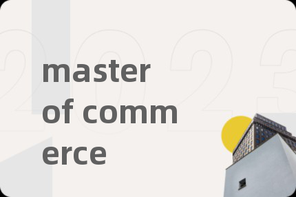 master of commerce