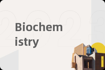 Biochemistry
