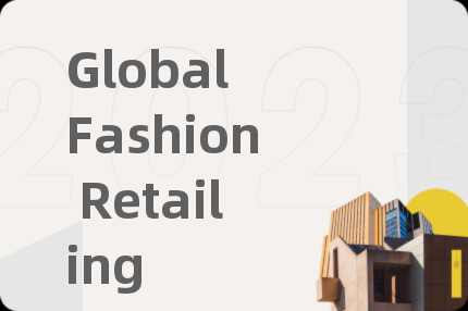 Global Fashion Retailing