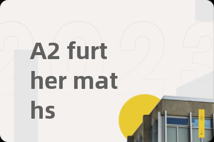 A2 further maths